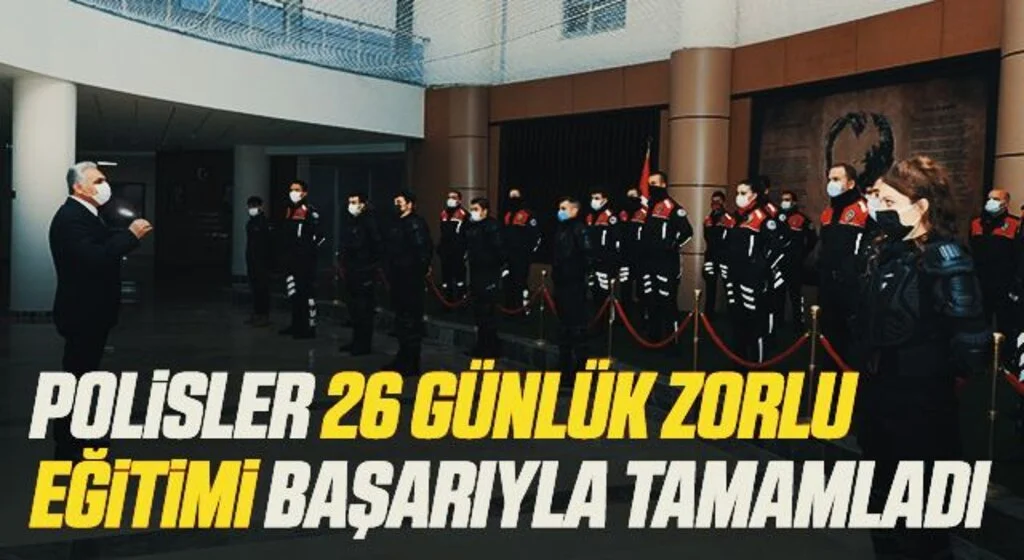 Polisler 26 günlük zorlu eğitimi başarıyla tamamladı