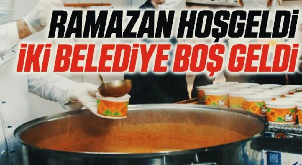 Ramazan Hoşgeldi İki Belediye Boş Geldi