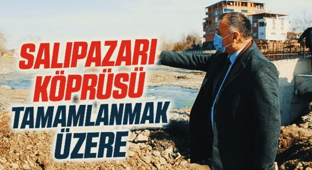 Salıpazarı köprüsü tamamlanmak üzere