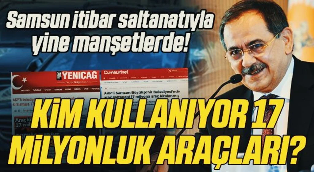 Samsun itibar saltanatıyla yine manşetlerde! Kim Kullanıyor 17 Milyonluk Araçları?