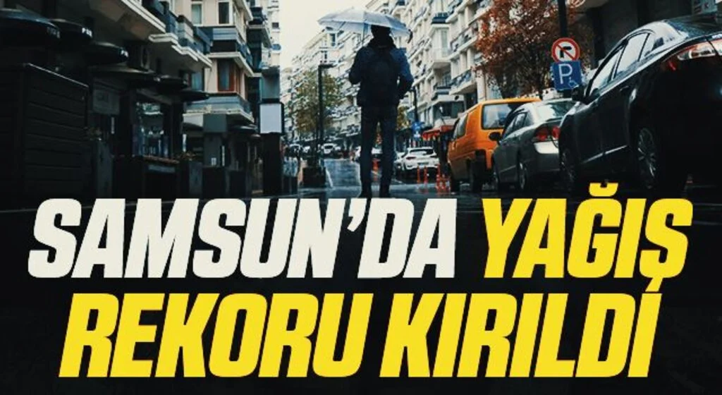 Samsun mart ayında yağış rekoru kırdı