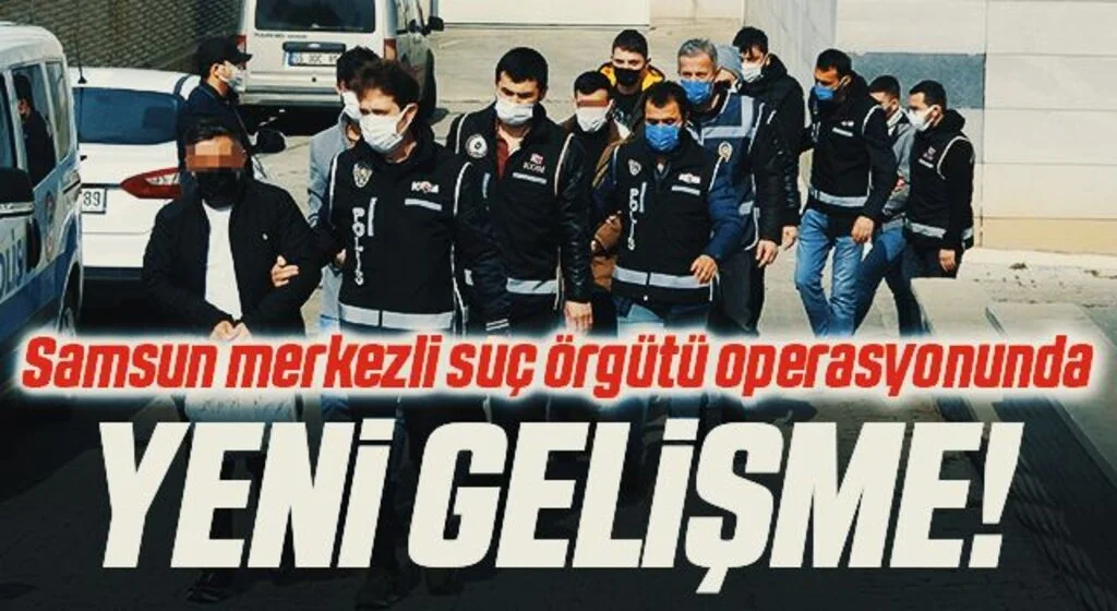 Samsun merkezli suç örgütü operasyonunda 11 kişi adliyeye sevk edildi