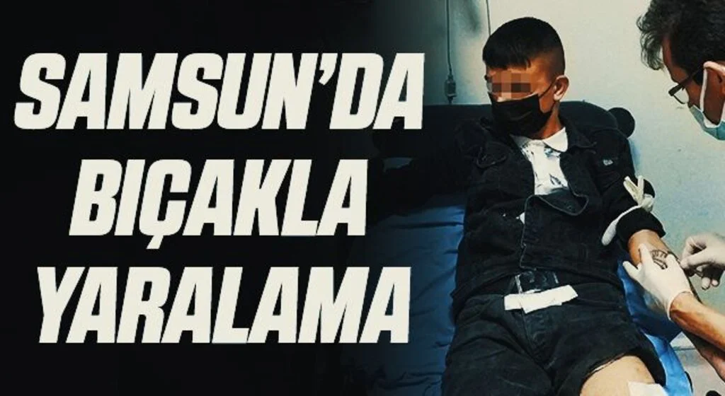 Samsun'da Bıçakla Yaralama!