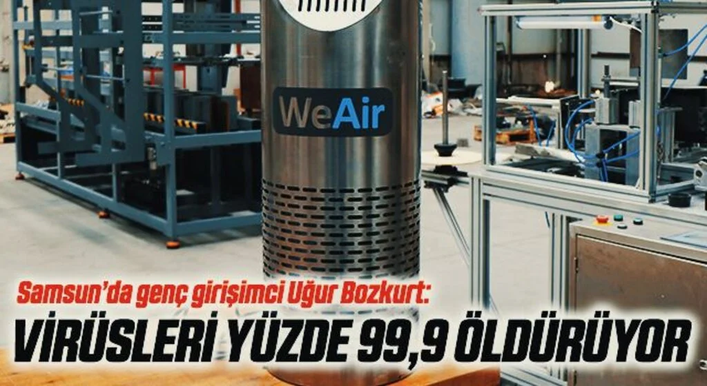 Samsun’da genç girişimci Uğur Bozkurt: Bu hava sterilizasyon cihazı virüsleri yüzde 99,9 öldürüyor
