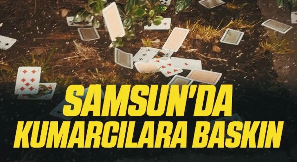 Samsun'da Kumarcılara baskın