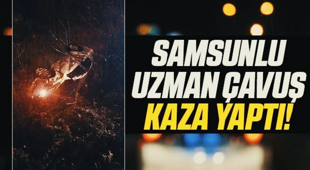 Samsun'da otomobiliyle şarampole yuvarlanan uzman çavuş yaralandı