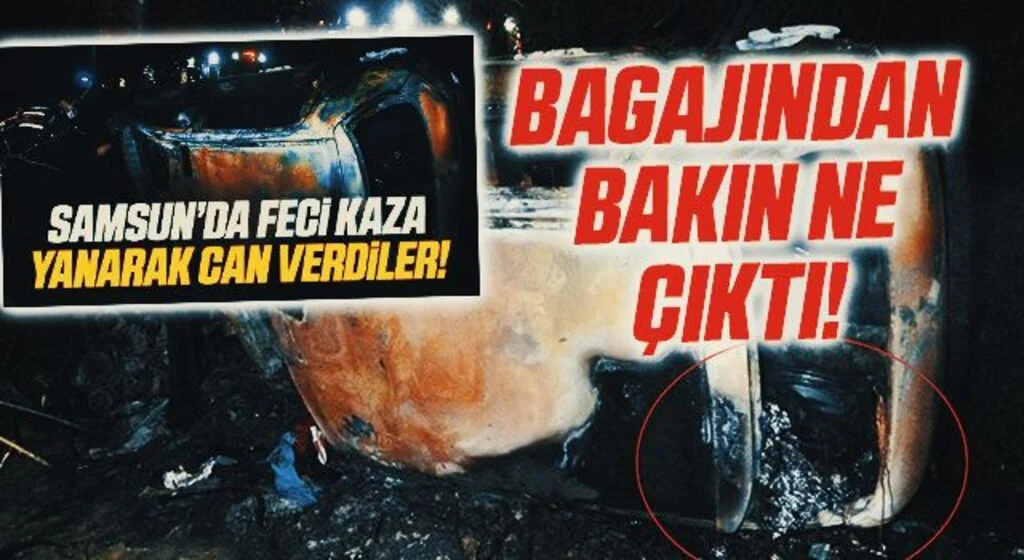 Samsun'da sürücünün yanarak öldüğü aracın bagajından 11,5 kilo uyuşturucu hap çıktı