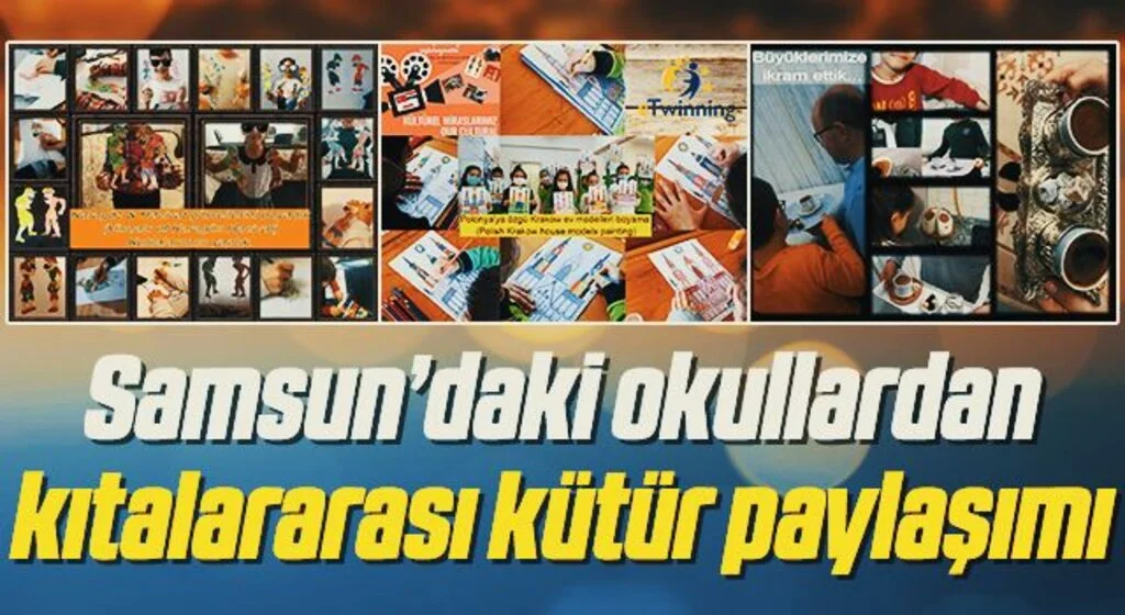 Samsun’daki okullardan kıtalararası kütür paylaşımı