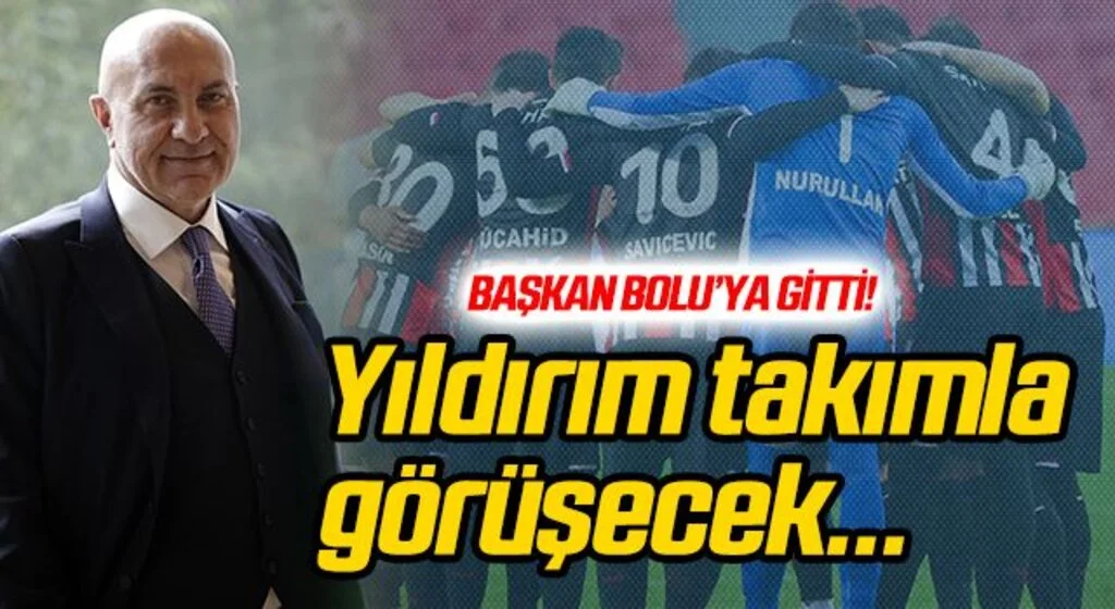 Samsunspor Başkanı Yıldırım, Bolu'ya gitti...