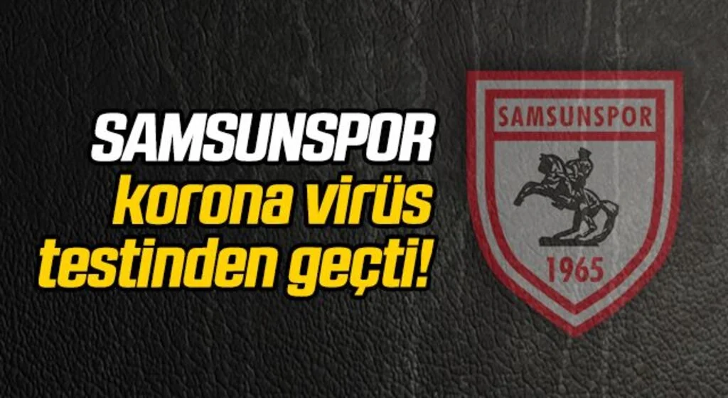 Samsunspor korona virüs testinden geçti