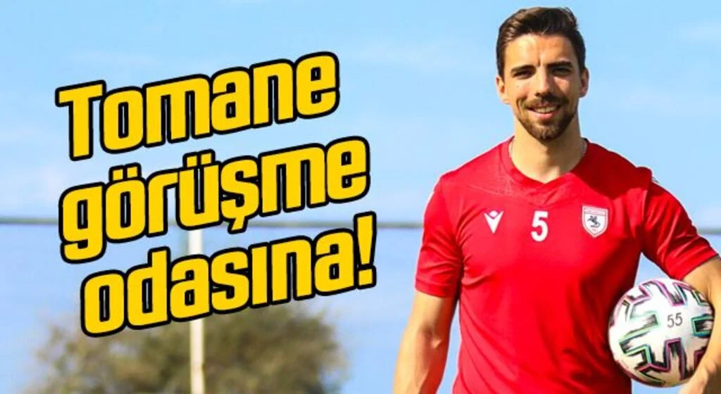 Samsunspor, Tomane ile masaya oturacak!