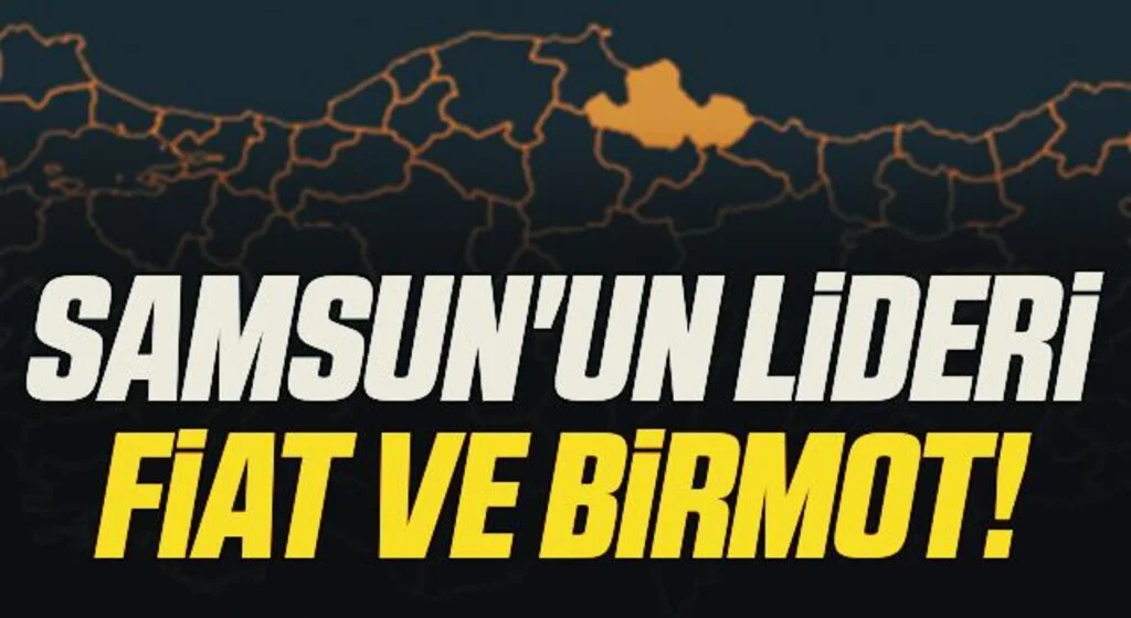 Samsun'un lideri Fiat ve Birmot!