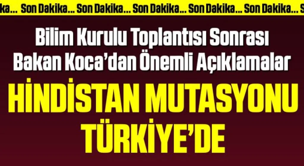 Son dakika! Bilim Kurulu toplantısı sonrası Bakan Koca’dan önemli açıklamalar