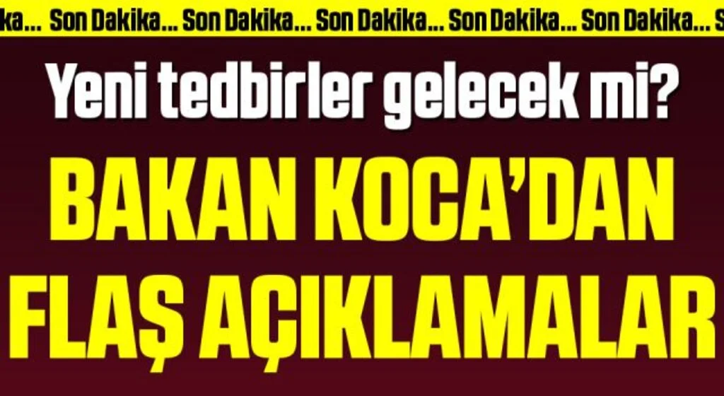 Son dakika! Bilim Kurulu toplantısının ardından Bakan Koca'dan önemli açıklamalar