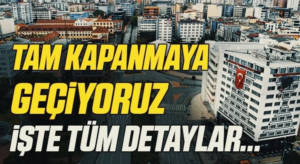 Son dakika! Türkiye 29 Nisan'dan 17 Mayıs 2021'e kadar tam kapanma kararı aldı