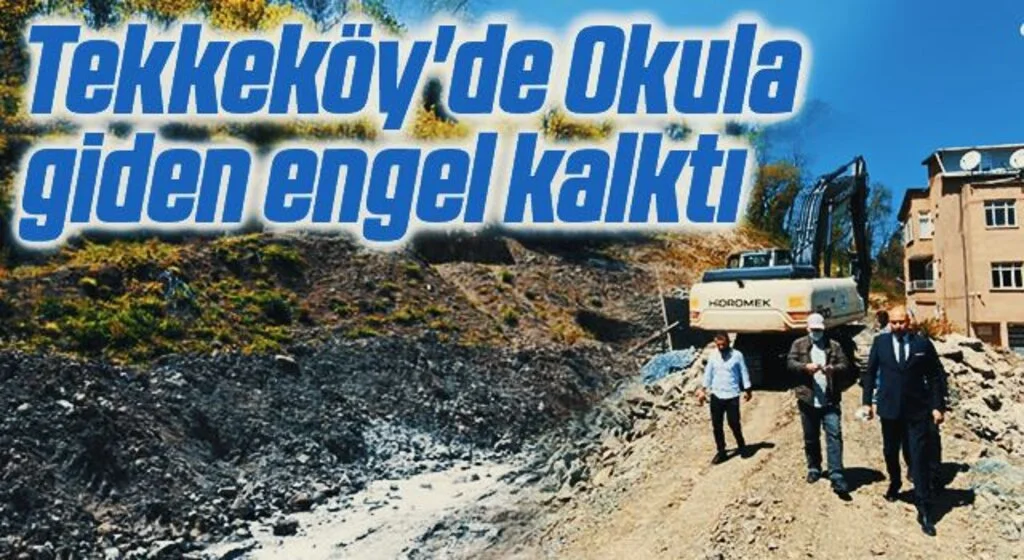 Tekkeköy'de Okula giden engel kalktı