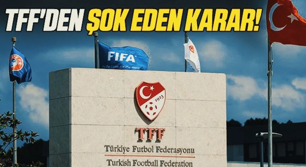 TFF'den Şok Eden Karar!