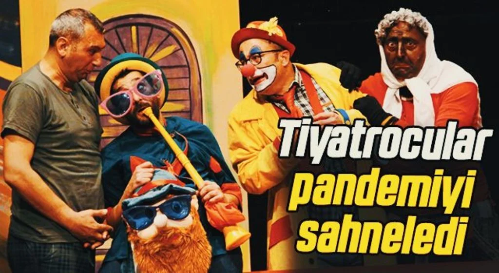 Tiyatrocular pandemiyi sahneledi