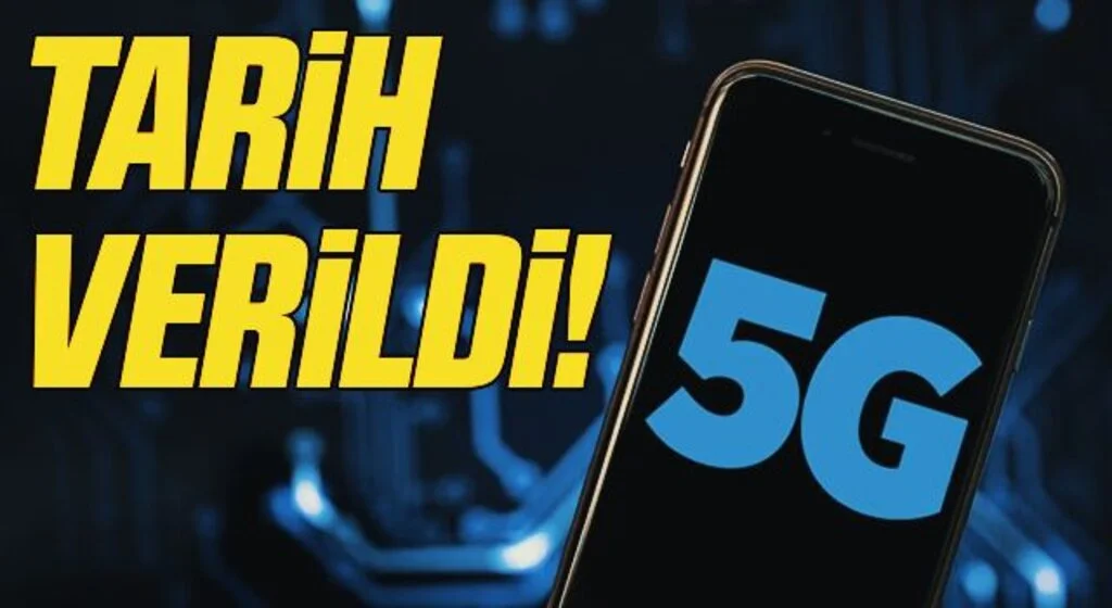 Türkiye'de 5G için tarih belli oldu!