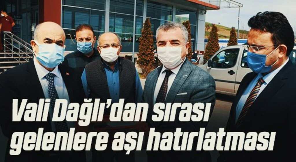 Vali Dağlı’dan sırası gelenlere aşı hatırlatması