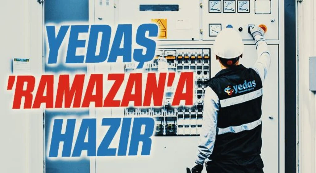 YEDAŞ 'Ramazan'a hazır