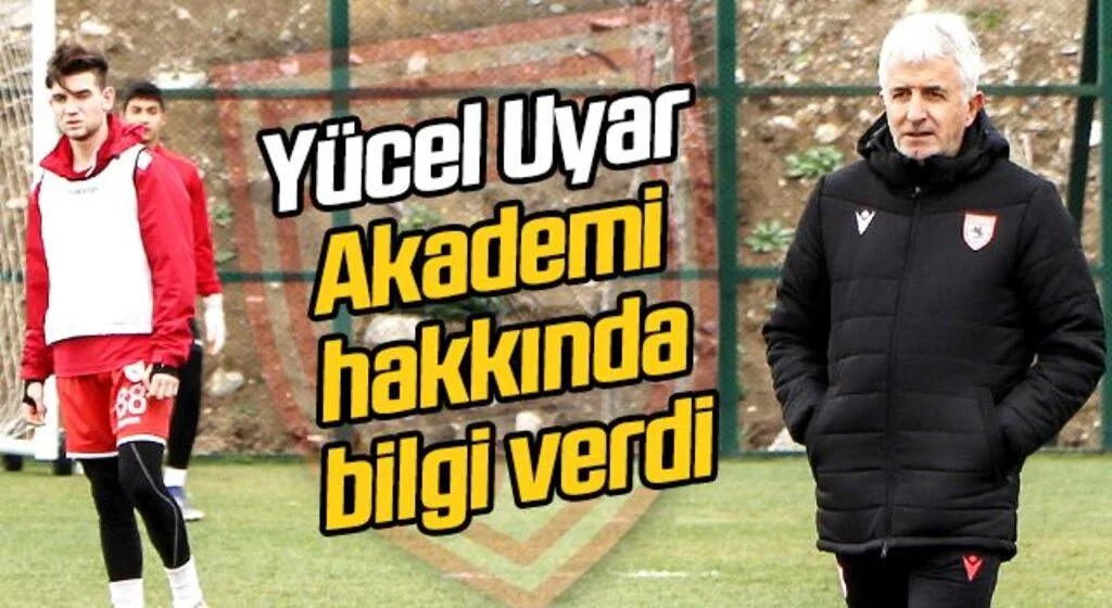 Yücel Uyar, Akademi hakkında bilgi verdi