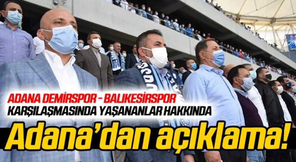 Adana Demirspor - Balıkesirspor maçı hakkında, Adana Valiliği'nden açıklama! 
