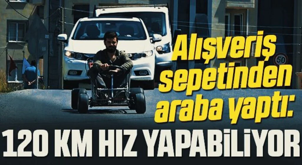 Alışveriş sepetinden araba yaptı: 120 km hız yapabiliyor