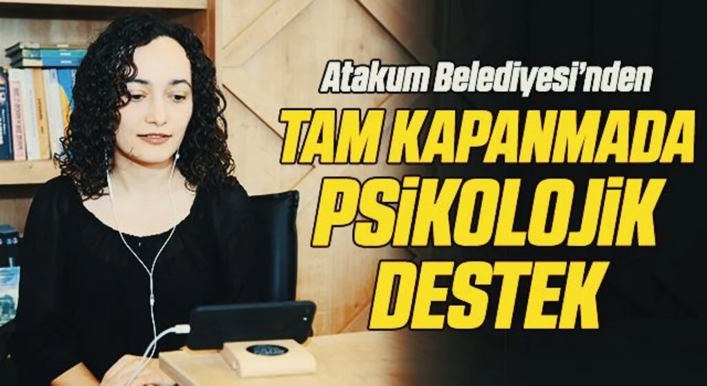 Atakum Belediyesi’nden tam kapanmada psikolojik destek