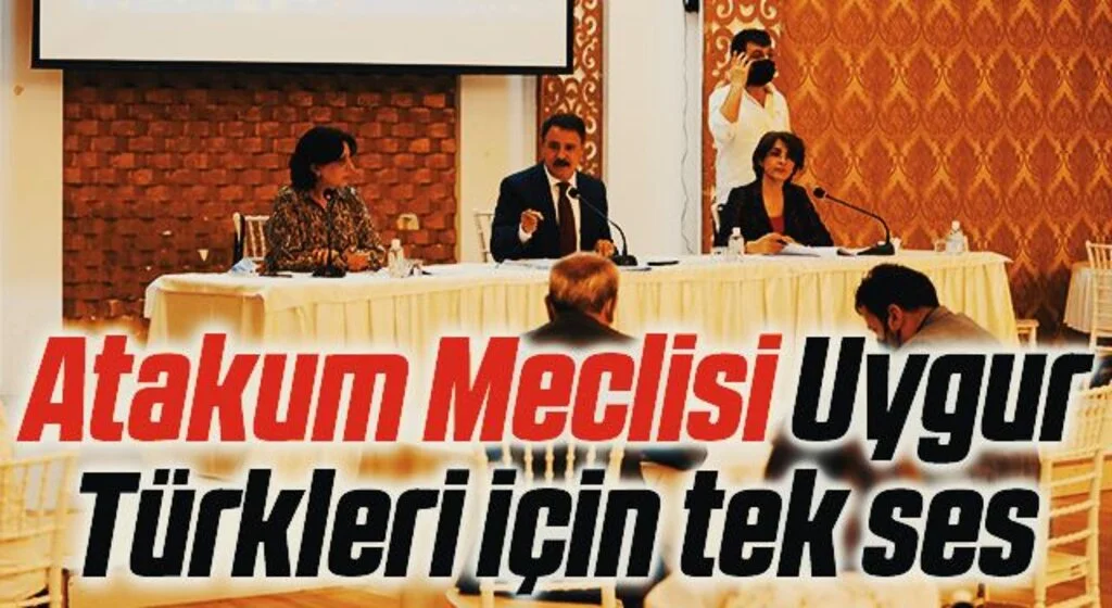 Atakum Meclisi Uygur Türkleri için tek ses
