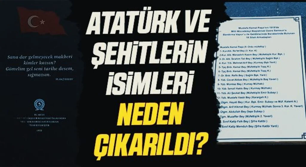 Atatürk ve şehitlerin isimleri neden çıkarıldı?