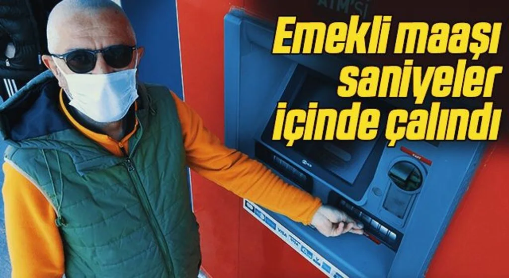 ATM'den çektiği emekli maaşı saniyeler içinde çalındı