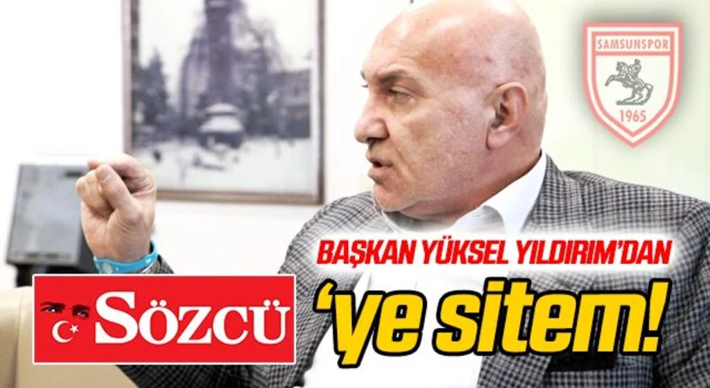 Başkan Yıldırım'dan Sözcü'ye sitem!