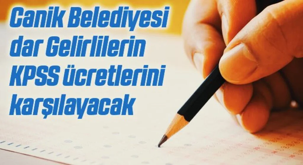 Canik Belediyesi dar Gelirlilerin KPSS ücretlerini karşılayacak