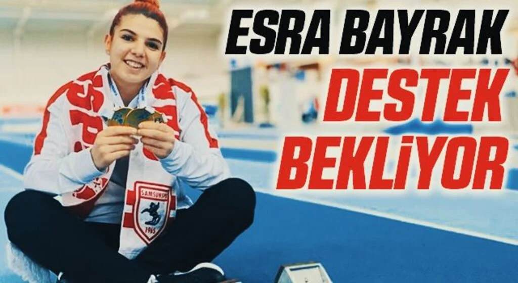 Esra Bayrak Destek Bekliyor!