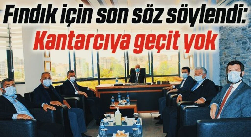 Fındık için son söz söylendi: Kantarcıya geçit yok