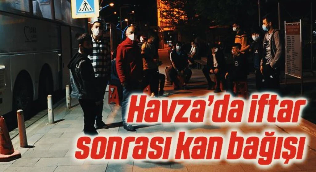 Havza'da iftar sonrası 108 ünite kan bağışı toplandı
