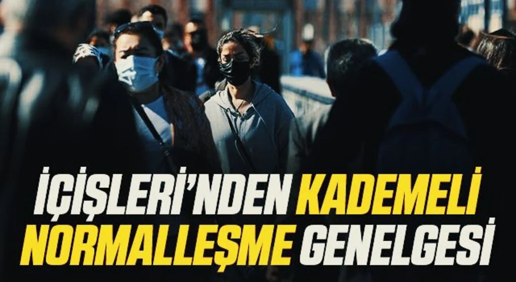 İçişleri Bakanlığı’ndan kademeli normalleşme genelgesi