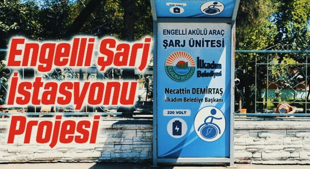 İlkadım’da ‘Engelli Şarj İstasyonu Projesi’ hayata geçiyor