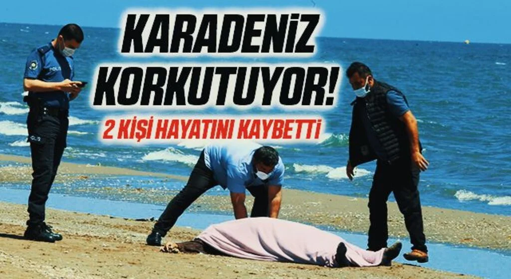 Karadeniz Korkutuyor! 2 Kişi Hayatını Kaybetti