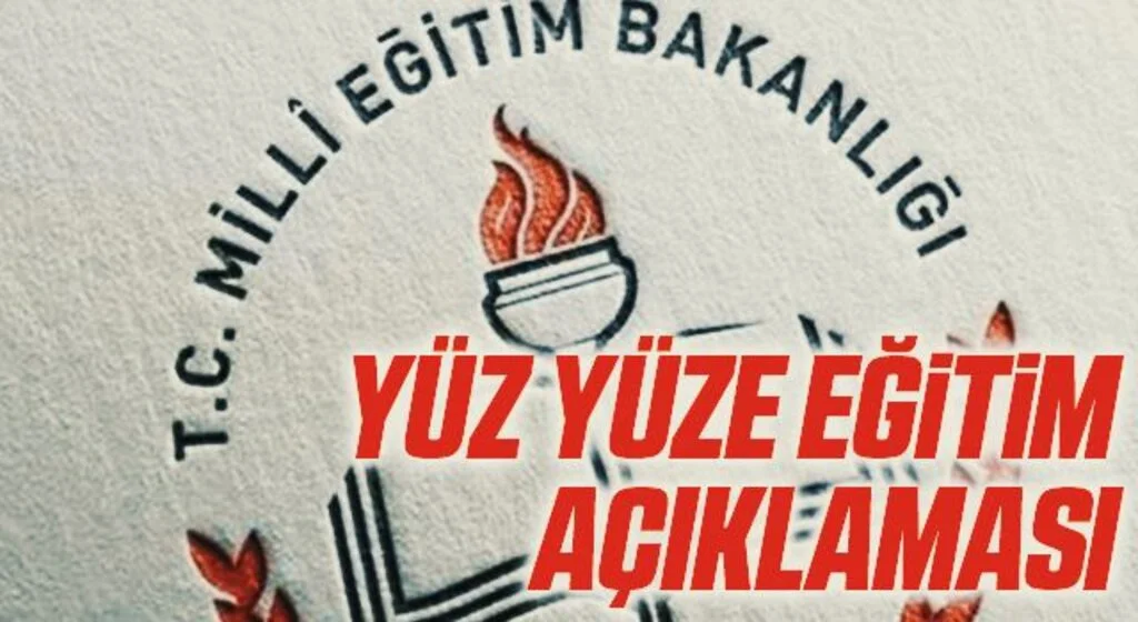 Milli Eğitim Bakanlığı’ndan yüz yüze eğitim açıklaması