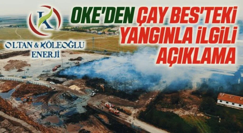 OKE'den Çay BES'teki Yangınla İlgili Açıklama