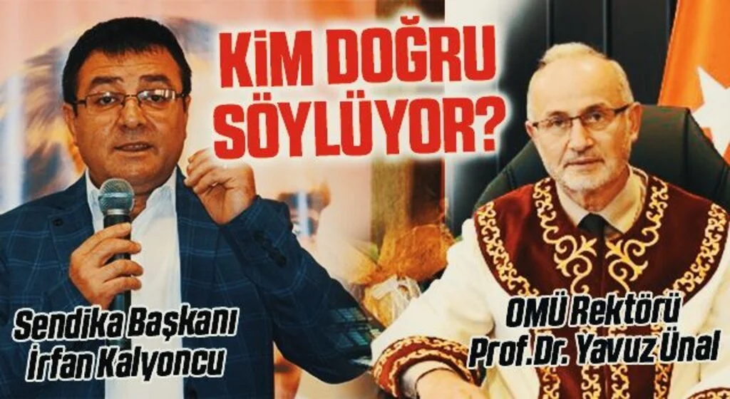 OMÜ ve Sendikadan Farklı Açıklamalar! KİM DOĞRU SÖYLÜYOR?