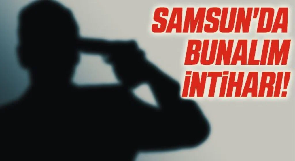 Samsun'da Bunalım İntiharı!