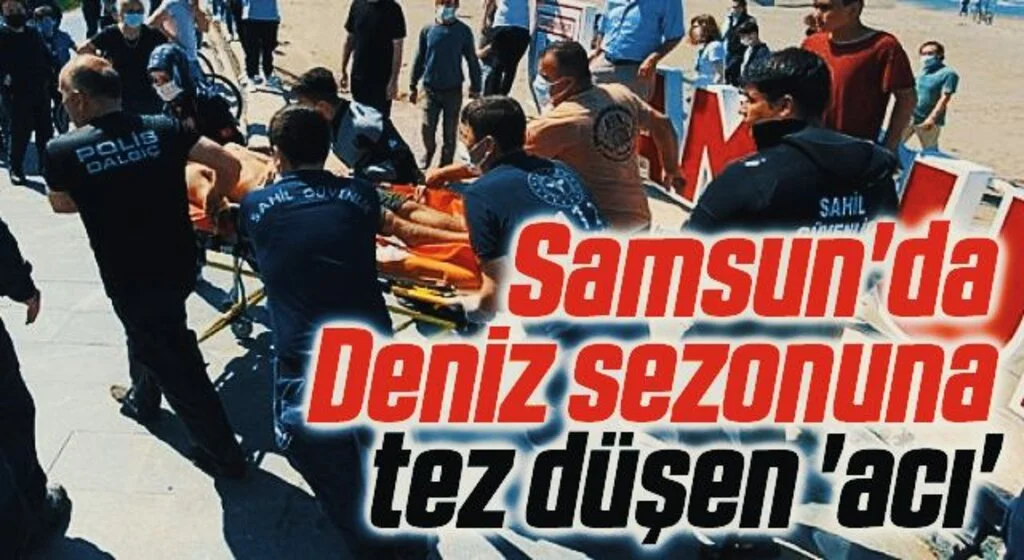 Samsun'da Deniz sezonuna tez düşen 'acı'