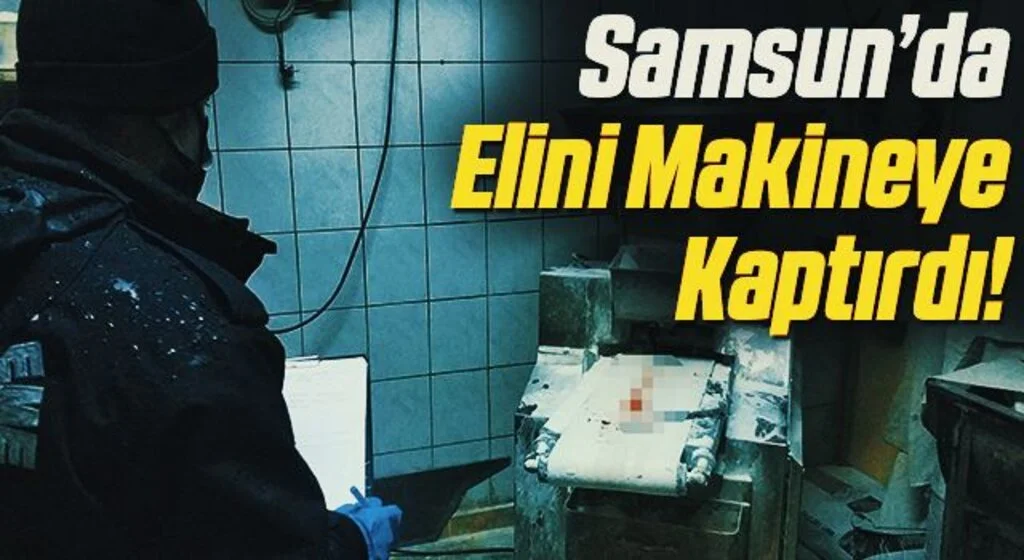 Samsun'da fırında hamur kesme makinasına elini kaptıran işçi hastanelik oldu