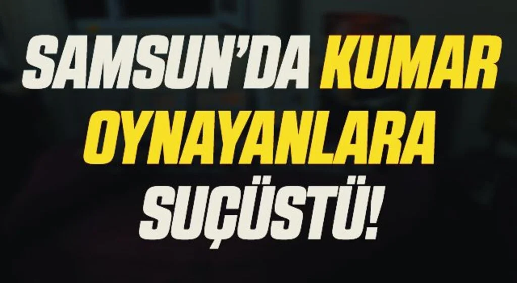 Samsun'da Kumar oynarken jandarmaya yakalandılar