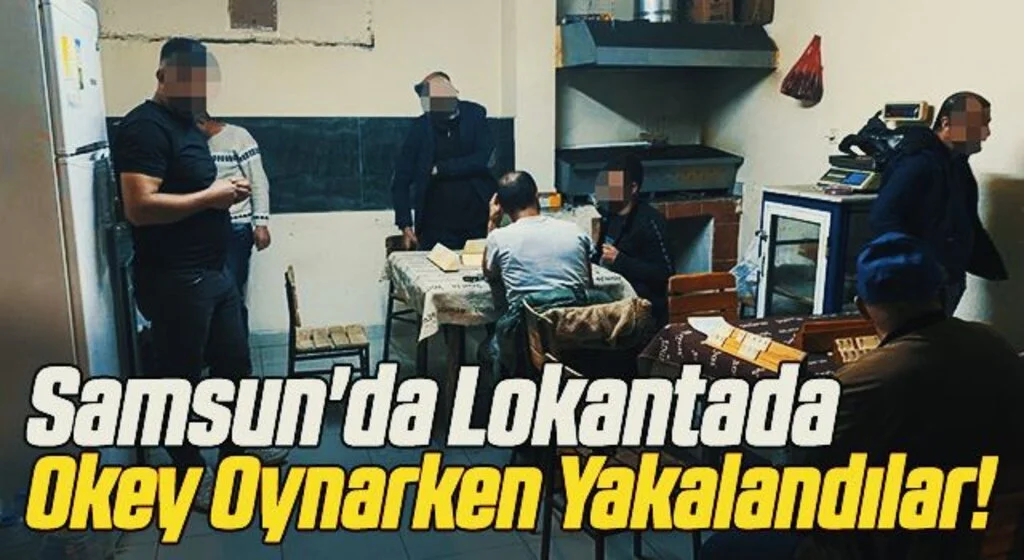 Samsun'da Lokantada Okey Oynarken Yakalandılar!