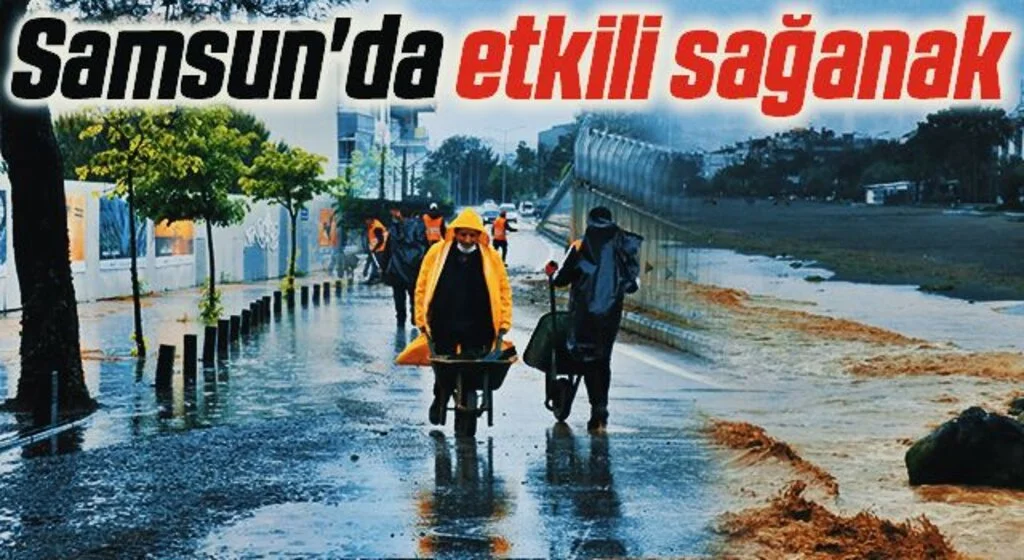 Samsun'da sağanak etkili oldu
