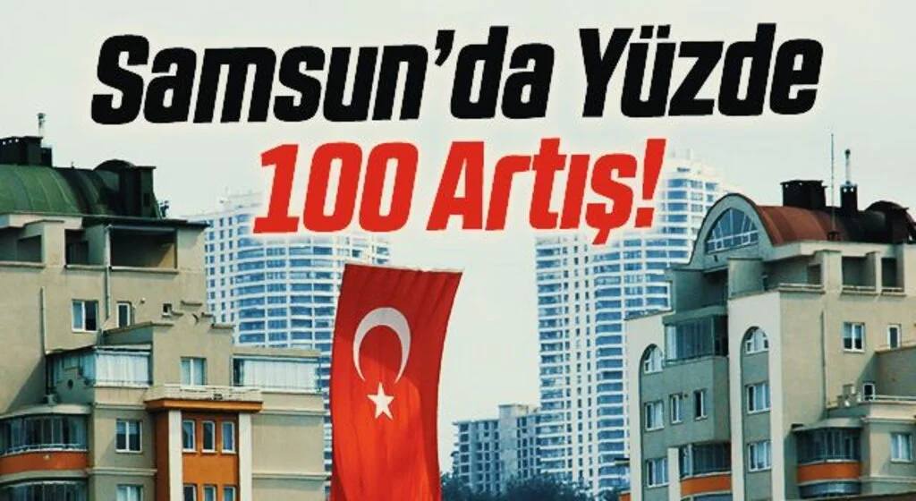 Samsun'da Yapı ruhsatlarında yüzde 100 artış